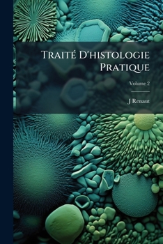 Paperback Traité D'histologie Pratique; Volume 2 Book