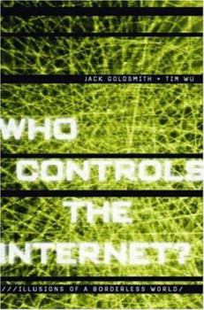 Hardcover Who Controls the Internet?: Illusions of a Borderless World Book