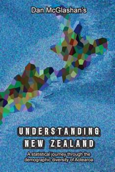 Paperback Understanding New Zealand: A demographic survey of the people of Aotearoa Book