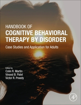 Hardcover Handbook of Cognitive Behavioral Therapy by Disorder: Case Studies and Application for Adults Book