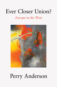 Hardcover Ever Closer Union?: Europe in the West Book