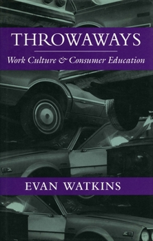 Paperback Throwaways: Work Culture and Consumer Education Book