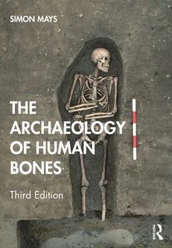 Paperback The Archaeology of Human Bones Book