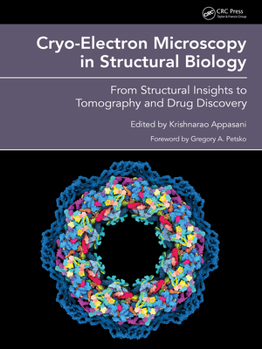 Hardcover Cryo-Electron Microscopy in Structural Biology: From Structural Insights to Tomography and Drug Discovery Book
