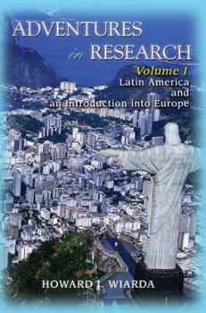 Paperback Adventures in Research: Volume I Latin America and an Introduction into Europe Book