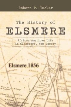 The History of Elsmere: African American Life in Glassboro, New Jersey