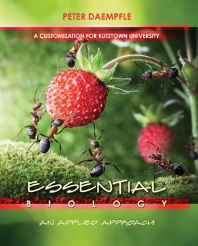 Loose Leaf Essential Biology: An Applied Approach: Customization for Kutztown University Book