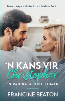 Paperback 'n Kans vir Christopher: 'n Pad na Glorie Roman [Afrikaans] Book