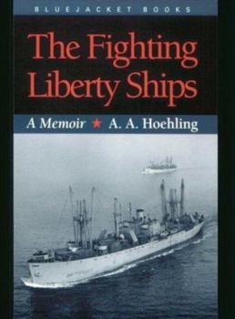 Paperback The Fighting Liberty Ships: A Memoir Book