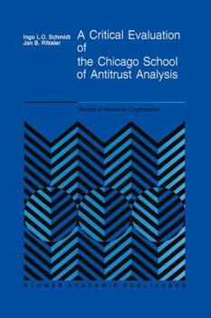 Paperback A Critical Evaluation of the Chicago School of Antitrust Analysis Book