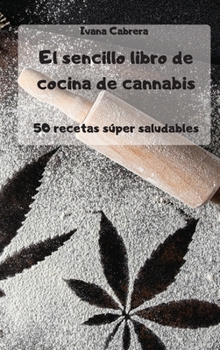 El sencillo libro de cocina de cannabis