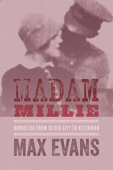 Paperback Madam Millie: Bordellos from Silver City to Ketchikan Book