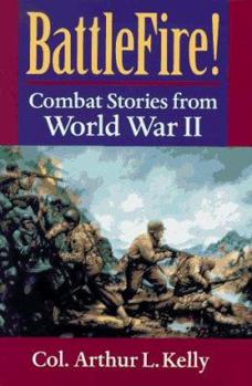 Hardcover Battlefire!: Combat Stories from World War II Book