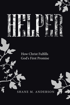Paperback Helper: How Christ Fulfills God's First Promise Book