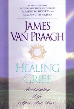 Hardcover Healing Grief: Reclaiming Life After Any Loss Book