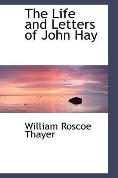 Paperback The Life and Letters of John Hay Book