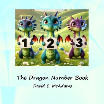 Paperback The Dragon Number Book: Cute dragons introducing the numbers 0-10 [Large Print] Book