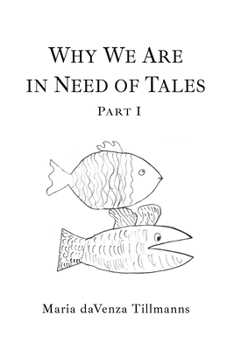 Paperback Why We Are in Need of Tales: Part One Book