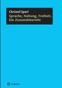 Paperback Sprache, Haltung, Freiheit. Ein Zustandsbericht [German] Book