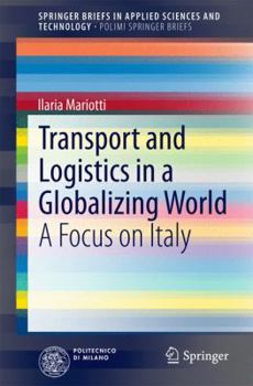 Paperback Transport and Logistics in a Globalizing World: A Focus on Italy Book