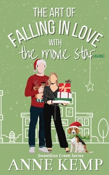 Paperback The Art of Falling in Love with the Movie Star (again): A second chance small town Christmas rom com Book