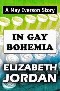 Paperback In Gay Bohemia: Super Large Print Edition of the May Iverson Story Specially Designed for Low Vision Readers [Large Print] Book