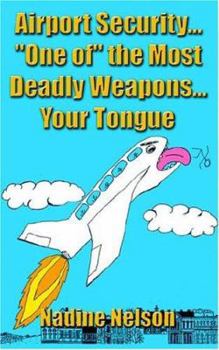 Paperback Airport Security... "One of" the Most Deadly Weapons...Your Tongue Book