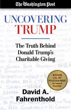 Paperback Uncovering Trump: The Truth Behind Donald Trump's Charitable Giving Book