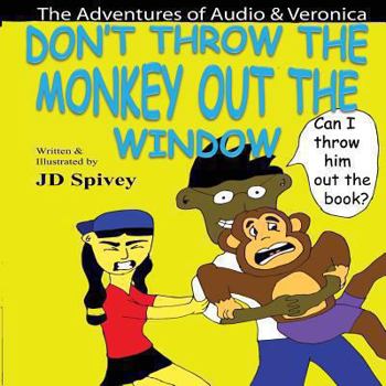 Paperback Don't Throw the Monkey out the Window: The Adventures of Audio & Veronica Book