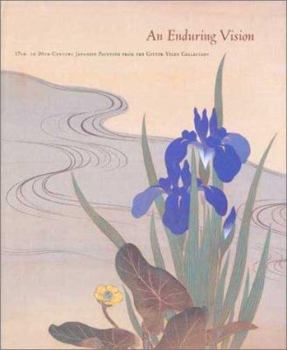 Hardcover An Enduring Vision: 17th- To 20th-Century Japanese Painting from the Gitter-Yelen Collection Book