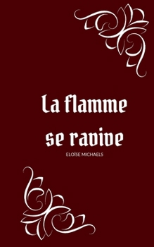 Paperback La flamme se ravive [French] Book