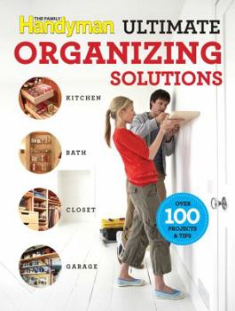 Paperback The Family Handyman Ultimate Organizing Solutions Book