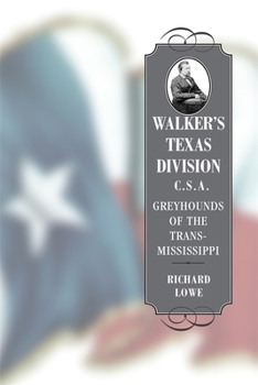 Paperback Walker's Texas Division, C.S.A.: Greyhounds of the Trans-Mississippi Book