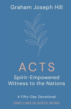 Paperback Acts: Spirit-Empowered Witness to the Nations: A Fifty-Day Devotional Book