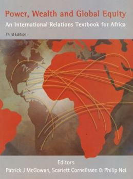 Paperback Power, Wealth and Global Equity: An International Relations Textbook for Africa Book