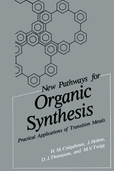 Hardcover New Pathways for Organic Synthesis: Practical Applications of Transition Metals Book