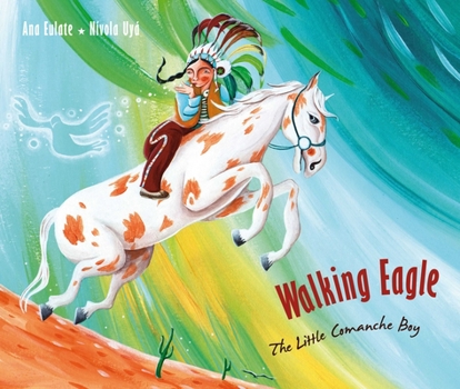 Hardcover Walking Eagle: The Little Comanche Boy Book