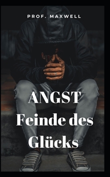 Paperback ANGST Feinde des Gl?cks [German] Book