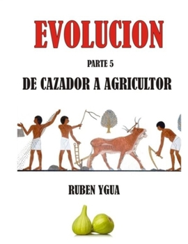 Paperback de Cazador a Agricultor: Evolucion [Spanish] Book