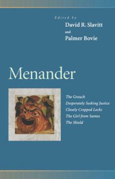 Paperback Menander: The Grouch, Desperately Seeking Justice, Closely Cropped Locks, the Girl from Samos, the Shield Book