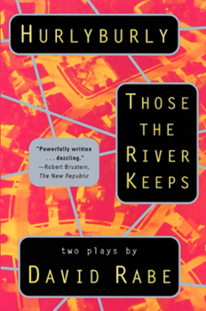 Paperback Hurlyburly and Those the River Keeps: Two Plays Book