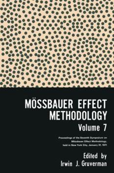 Paperback Mössbauer Effect Methodology Volume 7: Proceedings of the Seventh Symposium on Mössbauer Effect Methodology New York City, January 31, 1971 Book