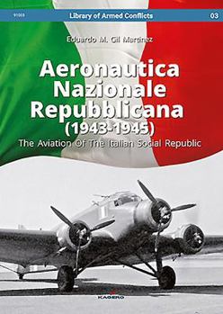 Paperback Aeronautica Nazionale Repubblicana (1943-1945): The Aviation of the Italian Social Republic Book