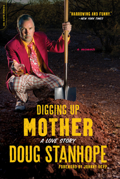 Paperback Digging Up Mother: A Love Story Book