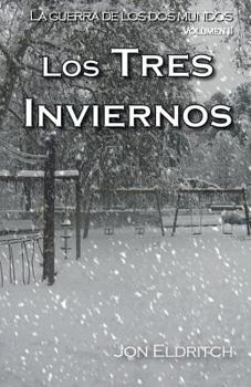 Los tres inviernos - Book #2 of the La guerra de los dos mundos
