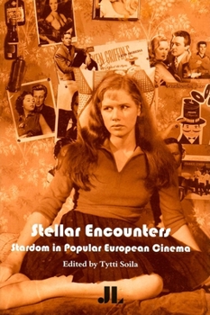 Paperback Stellar Encounters: Stardom in Popular European Cinema Book