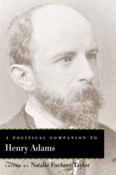 A Political Companion to Henry Adams - Book  of the Political Companions to Great American Authors