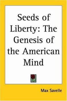 Paperback Seeds of Liberty: The Genesis of the American Mind Book