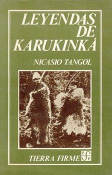 Paperback Leyendas de Karukinká : folklore Ona-Tierra del Fuego (Coleccio´n Tierra firme) (Spanish Edition) [Spanish] Book