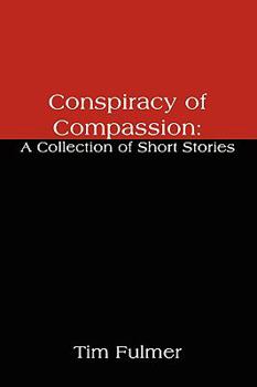 Paperback Conspiracy of Compassion: A Collection of Short Stories Book